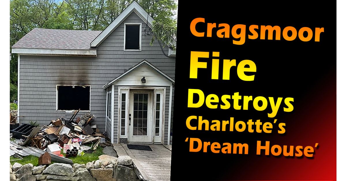 Cragsmoor Fire Destroys Charlotte’s ‘Dream House’