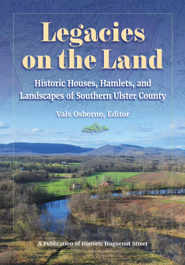 Historic Huguenot Street Unveils New Book: Legacies on the Land