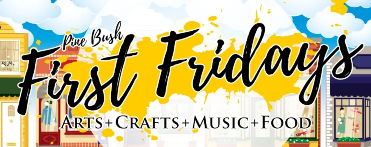 Pine Bush First Fridays Event