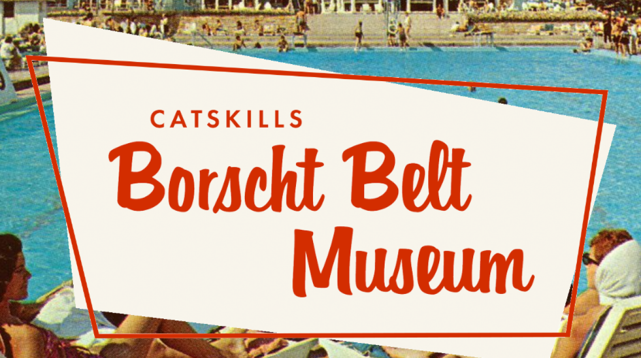 Borscht Belt Museum Open House